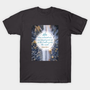 He has removed our sins as far as the east is from the west.  Psalm 103:12 T-Shirt